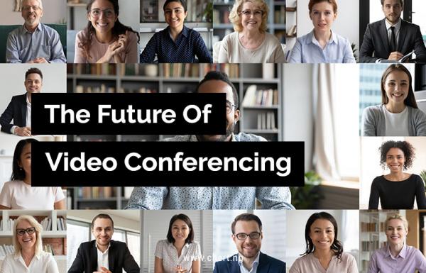 The Future of Video Conferencing